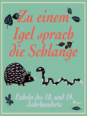 cover image of Zu einem Igel sprach die Schlange--Fabeln des 18. und 19. Jahrhunderts (Ungekürzt)